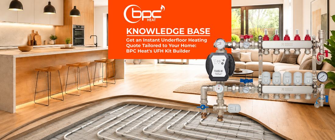 Get an Instant Underfloor Heating Quote Tailored to Your Home: BPC Heat's UFH Kit Builder